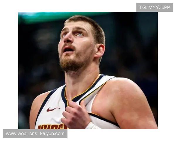 掘金内线伤病潮持续，约基奇瓦兰丘纳斯缺阵湖人迎利好